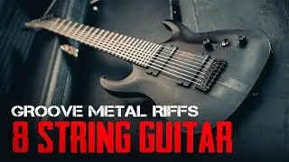 Groove Metal Riffs - 8 String Guitar