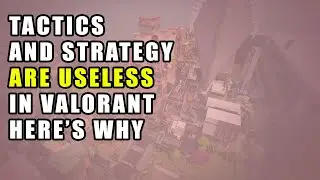 Why Strategy is Useless in Valorant