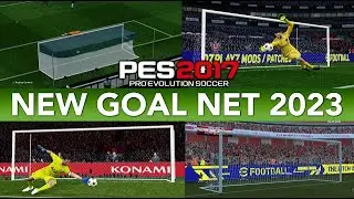 PES 2017 | NEW GOAL NET MOD 2023 | 5/2/23 | PC