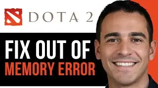 NEW! How to Fix Dota 2 Out of Memory Error | Simple Fix