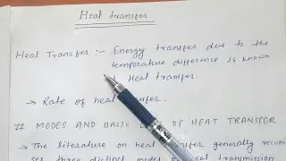 Heat transfer (Modes and basic law of heat transfer)