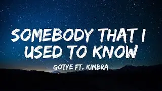Gotye - Somebody That I Used to Know (feat. Kimbra) Lyrics