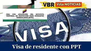 Visas de Residentes Con PPT actualizado 8 de junio 2023