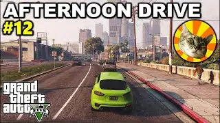 Just Driving #12 - GTA V - Afternoon downtown drive