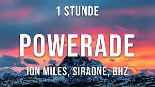 Ion Miles, SiraOne, BHZ - Powerade (Lyrics)