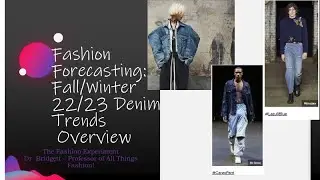 2023 Trends:  Fall/Winter 22/23 Denim Fashion Forecast