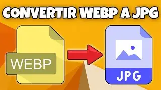 COMO CONVERTIR IMAGENES WEBP A JPG o PNG GRATIS EN WINDOWS 10 Y WINDOWS 11 FACIL Y RAPIDO 2026