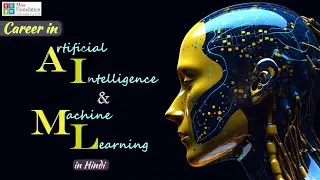 Career in Artificial Intelligence (AI) and Machine Learning  (ML) | Maa Foundation | Career Series