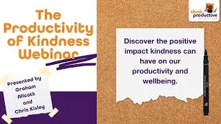 The Productivity of Kindness with Think Productive