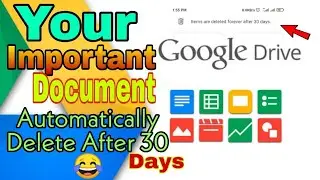 Google Drive Important Document PDF Photos Automatically Delete After 30 Days
