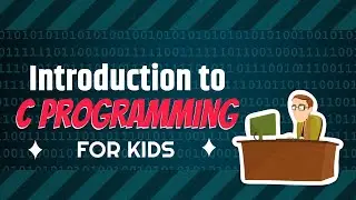 C Programming Tutorial for Kids:what is computer programing language