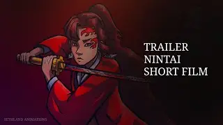 TRAILER NINTAI (2D Animated Short Film)(Fan made)
