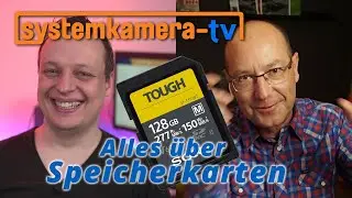Systemkamera TV #005: Kaufberatung SD-Karten / Speicherkarten