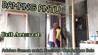 PEMASANGAN DAMPING PINTU DAN ADONAN SEMEN PLESTERAN BEIT ARMUZAH