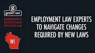 WI: Emergency Response Program - Employment law experts to navigate changes required by new laws