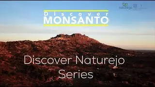 Discover Naturtejo Series - Monsanto