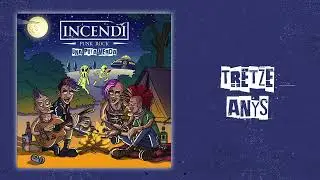 INCENDI - Tretze Anys