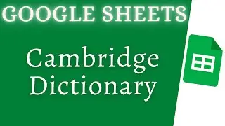 How to add Cambridge Dictionary in google sheets