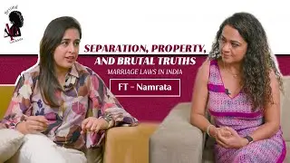 Separation, Property, and Brutal Truths: Marriage Laws in India