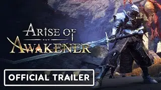 Arise of Awakener | ТРЕЙЛЕР