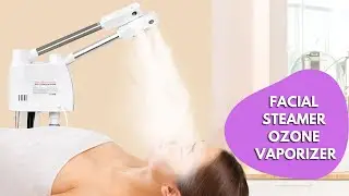 How To Use Facial  Steamer Ozone Vaporizer At Home For Baby Clear Skin! | myChway 707B