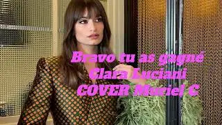 BRAVO TU AS GAGNE (COVER CLARA LUCIANI)