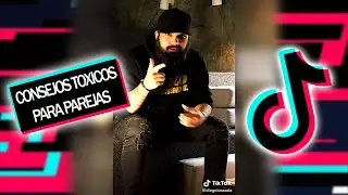 CONSEJOS PARA PAREJAS, CONSEJOS TOXICOS DE DIEGO LOSSADA EN TIK TOK.