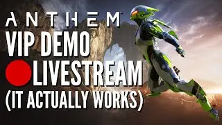 Anthem VIP Demo Live | Xbox One X | WE'RE FINALLY IN!?