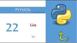 22 - List Part 1/2 || Introduction to programming - Python