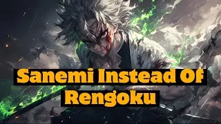 What if Sanemi Was Sent to Mugen Train Instead of Rengoku