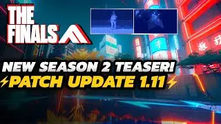 The Finals - NEW Season 2 Teaser DROP! | Light TECH Discovered! | + Patch Update 11