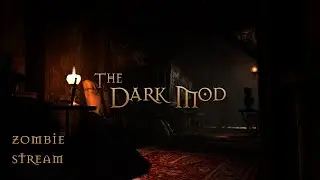 Zombie TV - Thief: The Dark Mod #3