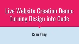 Live Website Creation Demo: Turning Design into Code