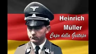 Heinrich Müller: il capo della Gestapo