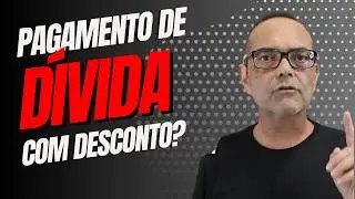 PAGAMENTO DE DÍVIDA COM DESCONTO?