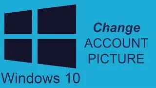 How to Change User Account Picture in Windows 10