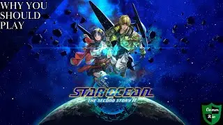 Why You Should Play Star Ocean The Second Story R