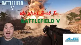 We Went Back To Battlefield V! August 2021!
