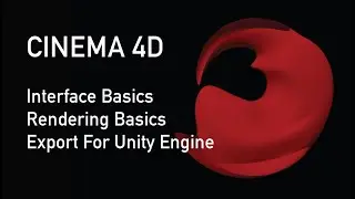CINEMA 4D: Interface Basics, Rendering, Export For Unity Engine