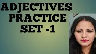 ADJECTIVES  PRACTICE  SET-1 IN ENGLISH  GRAMMAR(SOME/ANY) FOR ALL