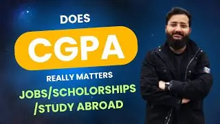 What if I have low CGPA? Does CGPA Matters? Why and How |
