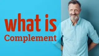 Complement | Definition of complement