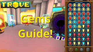 [Trove] Gem Guide(Tutorial)! All You Need To Know!