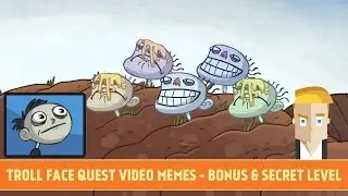 TROLL FACE QUEST VIDEO MEMES - BONUS & SECRET LEVEL