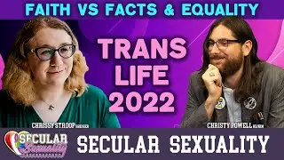 Stephanie-ME | Religiosity & Being Pro-Trans Are Contradictory | Secular Sexuality 09.13