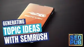 Semrush's Topic Research Tool - Notes From the Pub