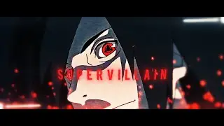 「SuperVillain 😈🤍- Madara Uchiha | AMV/EDIT」4K !