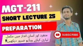 MGT211 Lect 25 || MGT211 Short Lecture Series