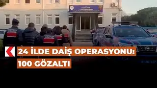 24 ilde DAİŞ operasyonu: 100 gözaltı