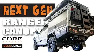Ford Next Gen Ranger FULL TURN KEY Build - Core Offroad GTU Canopy